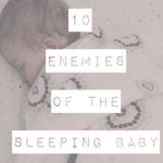 10 enemies of the sleeping baby
