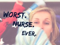 Worst nurse ever